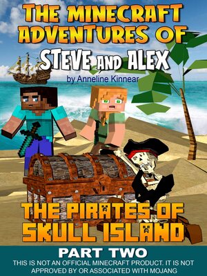 cover image of The Minecraft Adventures of Steve and Alex